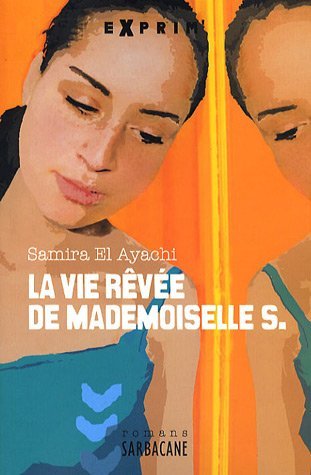 La vie rêvée de Mademoiselle S