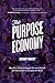 The Purpose Economy, How Yo...