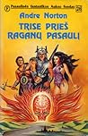 Trise prieš raganų pasaulį by Andre Norton Trise prieš raganų pasaulį by Andre Norton