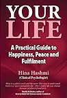 Your Life A Practical Guide to Happiness Peace and Fulfilment
