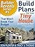 Build Plans For Your Tiny H...