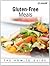 Gluten-Free Meals: The How-To Guide