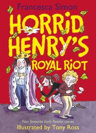 Horrid Henry's Royal Riot (Kindle Edition)