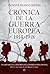 Crónica de la guerra europea 1914-1918 (Historia) (Spanish Edition)