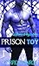 Prison Toy: Welcome to Boys Town