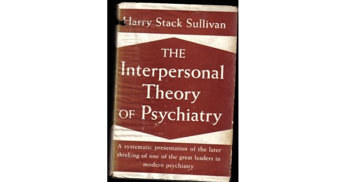 Sullivan Interpersonal Theory Of Psychiatry
