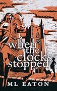 When the Clocks Stopped