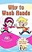 Why To Wash Hands (Children's book | MyKids Collection: Well....Let's find out how to help those kids to fight germs 1)