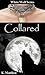 Collared (White Wolf, #2)