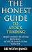 The Honest Guide to Stock Trading: Make Market-Beating Returns. Achieve Long-Term Wealth