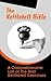 The Kettlebell Bible: A Com...