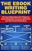 The eBook Writing Blueprint...