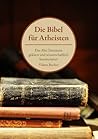 Die Bibel für Atheisten: Das Alte Testament gekürzt und wissenschaftlich kommentiert (German Edition)