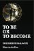 TO BE OR TO BECOME : The Em...