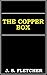 The Copper Box