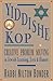 Yiddishe Kop: Creative Problem Solving in Jewish Learning, Lore, and Humor