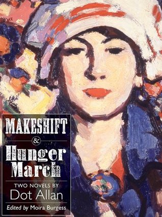 Makeshift & Hunger March: Two Novels (Kindle Edition)