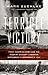 Terrible Victory: First Canadian Army and the Scheldt Estuary Campaign: September 13 - November 6, 1944