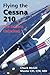Flying the Cessna 210: The ...