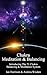Chakra Balancing and Meditation - The 21 Chakra Balancing and... by Soul Path Awakening