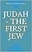 Judah - The First Jew