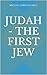 Judah - The First Jew