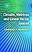 Circuits, Matrices and Linear Vector Spaces (Dover Books on Electrical Engineering)