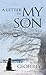 A Letter To My Son : A novel
