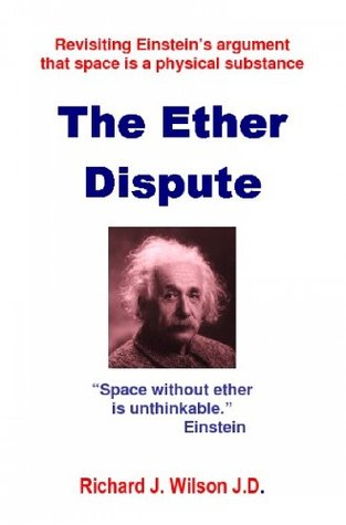 The Ether Dispute: Revisiting Einstein's argument that space is a physical substance (Kindle Edition)