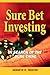Sure Bet Investing by Kenneth R. Trester