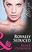 Royally Seduced (A Real Prince, Book 2) (Mills & Boon Blaze)