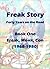 FREAK STORY (Freak Story - Book One- Freak, Monk, Con ( 1968 -1980 ) 1)