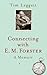 Connecting with E.M. Forster by Tim Leggatt