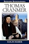Thomas Cranmer (Bitesize Biographies)