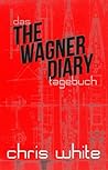 The Wagner Diary (Book Two, Airel Saga Diary Books)