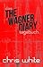 The Wagner Diary (Book Two, Airel Saga Diary Books)