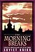 Morning Breaks: Stories of Conversion and Faith in the Former Soviet Union