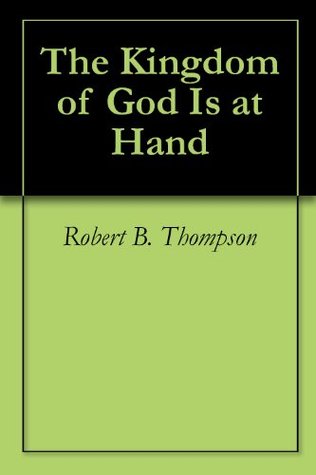 The Kingdom of God Is at Hand