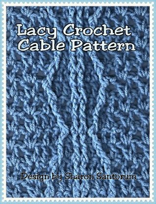 Lacy Crochet Cable Pattern (Kindle Edition)