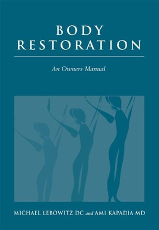 Body Restoration - An Owners Manual (Kindle Edition)