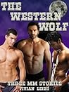 The Western Wolf Cowboy Erotica Collection