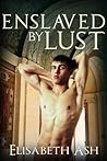 Enslaved by Lust (Gay Historical Erotica) (Gaius and Agrippa Book 2)