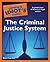 The Complete Idiot's Guide to the Criminal Justice System by Robin Sax