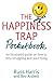 The Happiness Trap Pocketbook by Russ Harris The Happiness Trap Pocketbook by Russ Harris