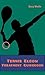 Tennis Elbow Treatment Guidebook - Symptoms, exercises and treatments - Get rid of elbow pain now and forever!
