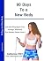 90 Days To A New Body: Get ...