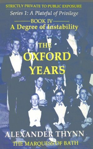 A Degree of Instability: The Oxford Years (Strictly Private to Public Exposure)