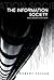 The Information Society: Cyber Dreams and Digital Nightmares (Digital Media and Society)