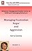 Managing Frustration, Anger and Aggression for ADHD and Challenging Behaviours (Behaviour Management for Challenging Behaviours and ADHD Book 4)