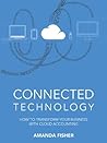 Connected Technology: How to Transform Your Business with Cloud Accounting